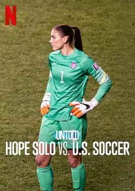 Untold Hope Solo vs. U.S. Soccer (2024)