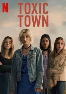 Toxic Town (2025)